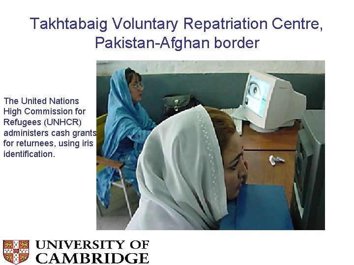 Takhtabaig Voluntary Repatriation Centre, Pakistan-Afghan border The United Nations High Commission for Refugees (UNHCR)