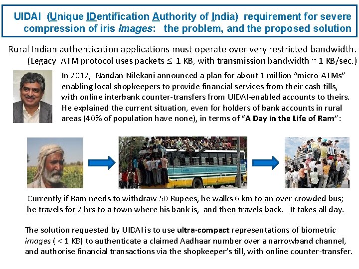 UIDAI (Unique IDentification Authority of India) requirement for severe compression of iris images: the