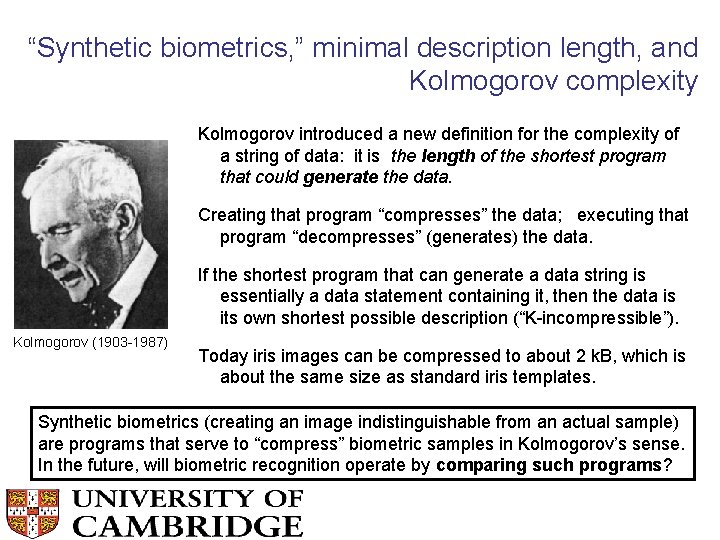 “Synthetic biometrics, ” minimal description length, and Kolmogorov complexity Kolmogorov introduced a new definition