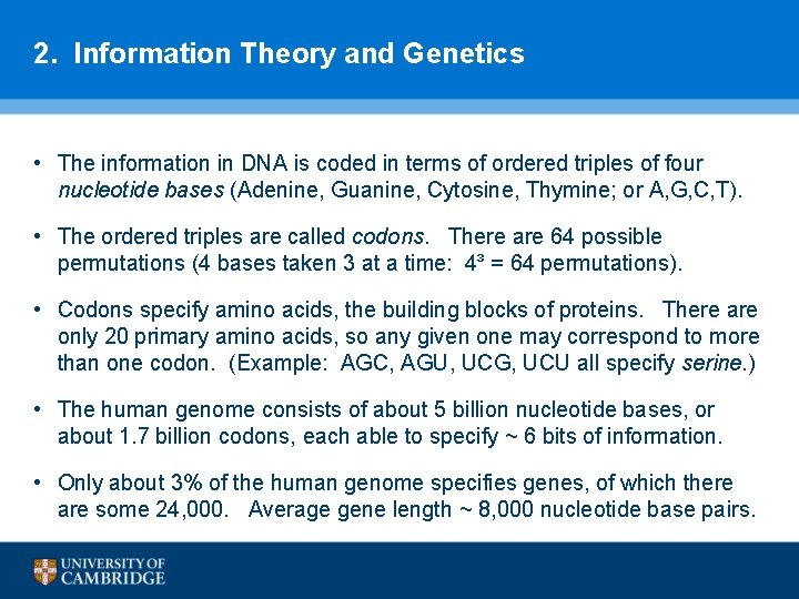 2. Information Theory and Genetics • The information in DNA is coded in terms