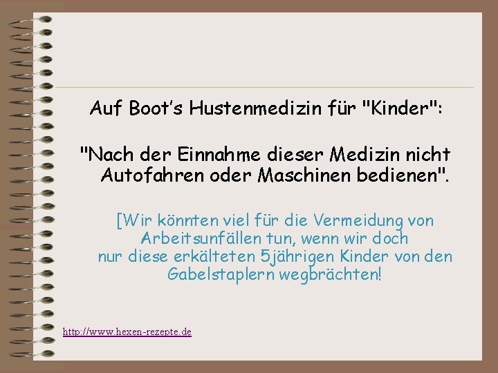 Auf Boot’s Hustenmedizin für "Kinder": "Nach der Einnahme dieser Medizin nicht Autofahren oder Maschinen