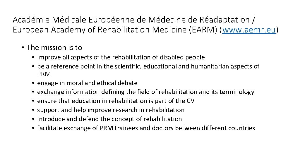Académie Médicale Européenne de Médecine de Réadaptation / European Academy of Rehabilitation Medicine (EARM)
