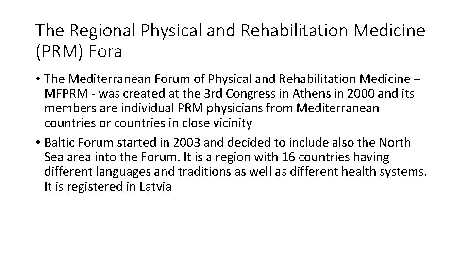 The Regional Physical and Rehabilitation Medicine (PRM) Fora • The Mediterranean Forum of Physical