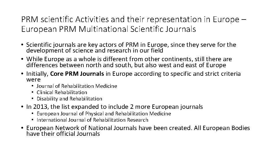 PRM scientific Activities and their representation in Europe – European PRM Multinational Scientific Journals