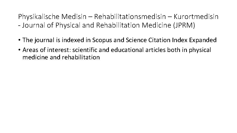 Physikalische Medisin – Rehabilitationsmedisin – Kurortmedisin - Journal of Physical and Rehabilitation Medicine (JPRM)