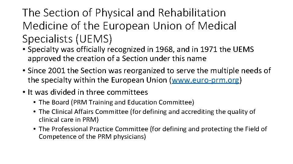 The Section of Physical and Rehabilitation Medicine of the European Union of Medical Specialists