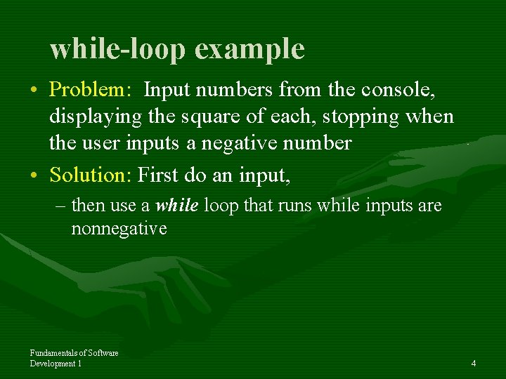 while-loop example • Problem: Input numbers from the console, displaying the square of each,