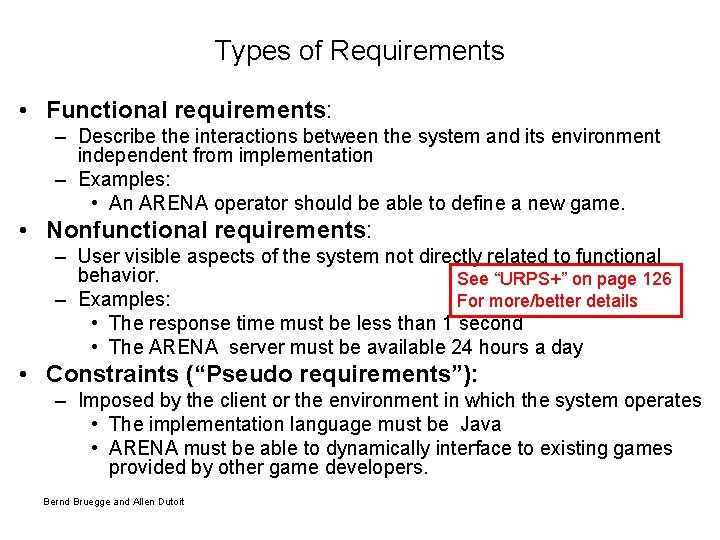 Types of Requirements • Functional requirements: – Describe the interactions between the system and