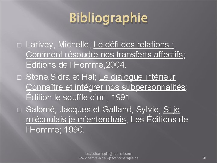 Bibliographie � � � Larivey, Michelle; Le défi des relations ; Comment résoudre nos