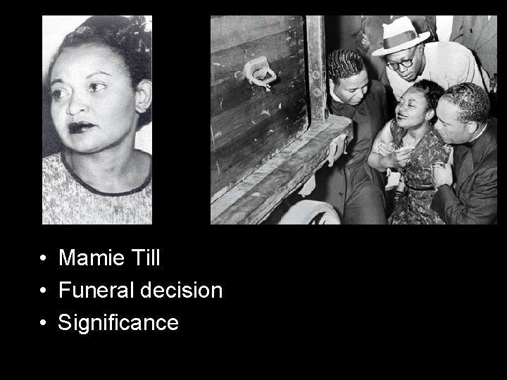  • Mamie Till • Funeral decision • Significance 