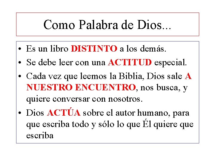 Como Palabra de Dios. . . • Es un libro DISTINTO a los demás.