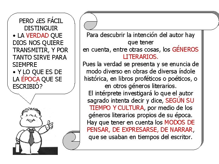 PERO ¿ES FÁCIL DISTINGUIR • LA VERDAD QUE DIOS NOS QUIERE TRANSMITIR, Y POR