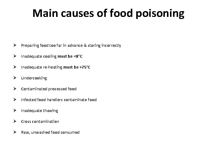 Main causes of food poisoning Ø Preparing food too far in advance & storing