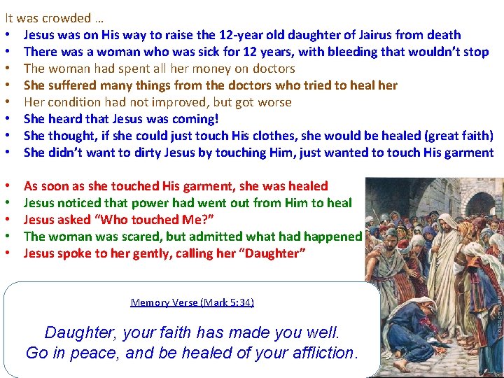 It was crowded … • Jesus was on His way to raise the 12