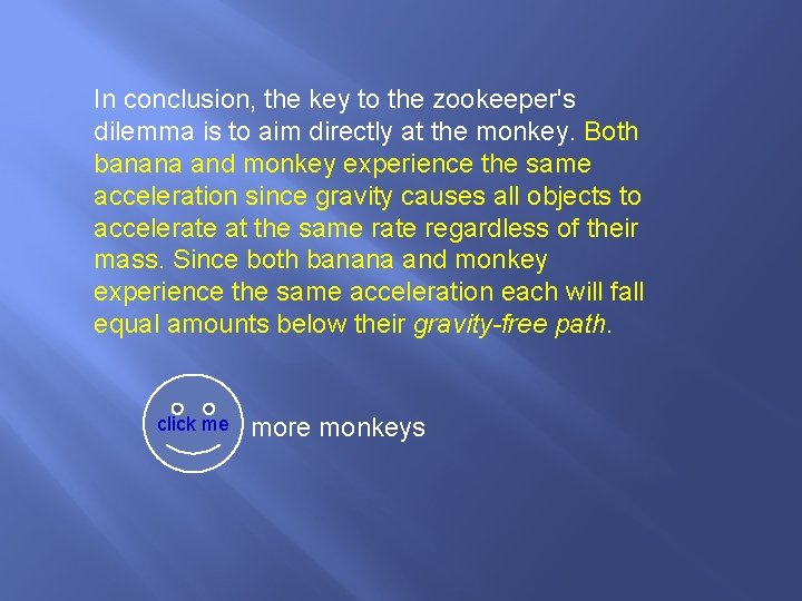 In conclusion, the key to the zookeeper's dilemma is to aim directly at the