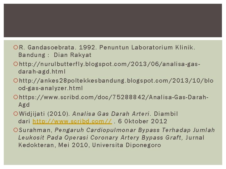  R. Gandasoebrata. 1992. Penuntun Laboratorium Klinik. Bandung : Dian Rakyat http: //nurulbutterfly. blogspot.