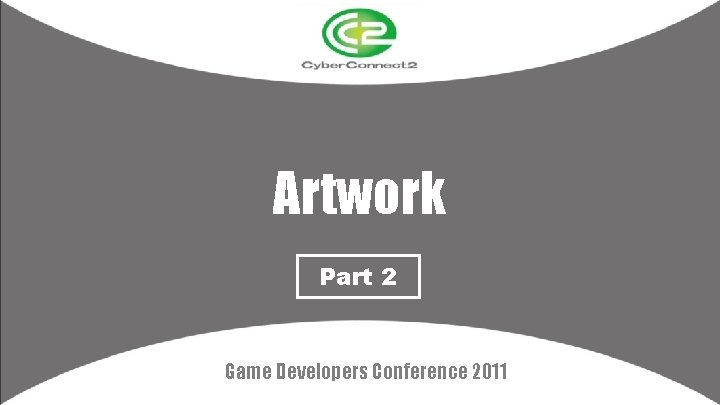 Artwork Part 2 Game Developers Conference 2011 