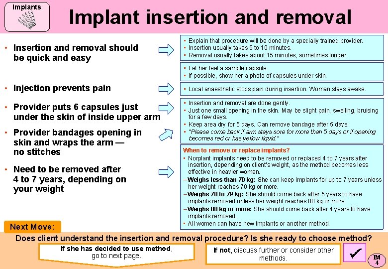 Implants Implant insertion and removal • Insertion and removal should be quick and easy