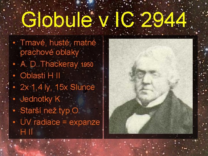 Globule v IC 2944 • Tmavé, husté, matné prachové oblaky • A. D. Thackeray