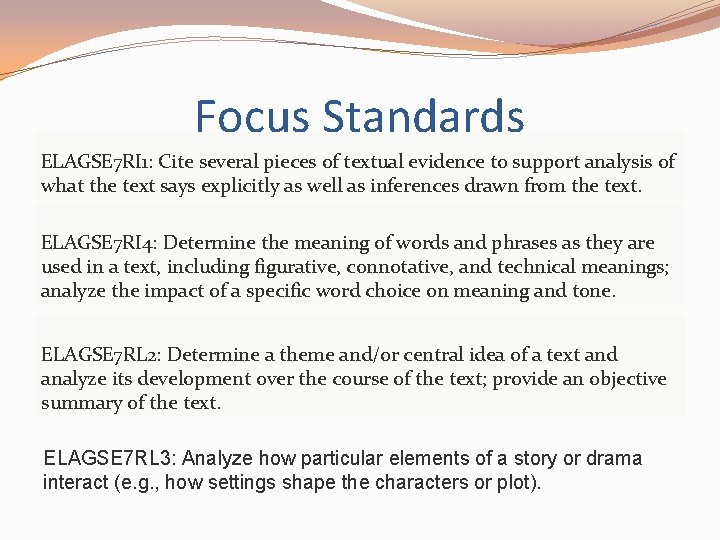 Focus Standards ELAGSE 7 RI 1: Cite several pieces of textual evidence to support