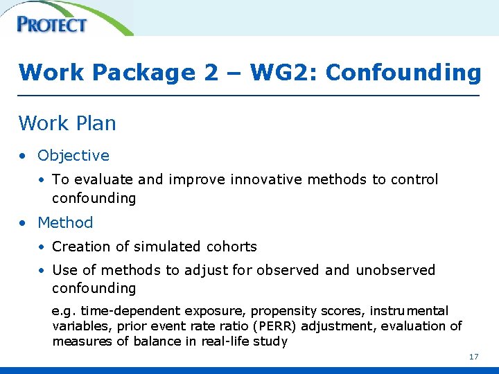 Work Package 2 – WG 2: Confounding Work Plan • Objective • To evaluate