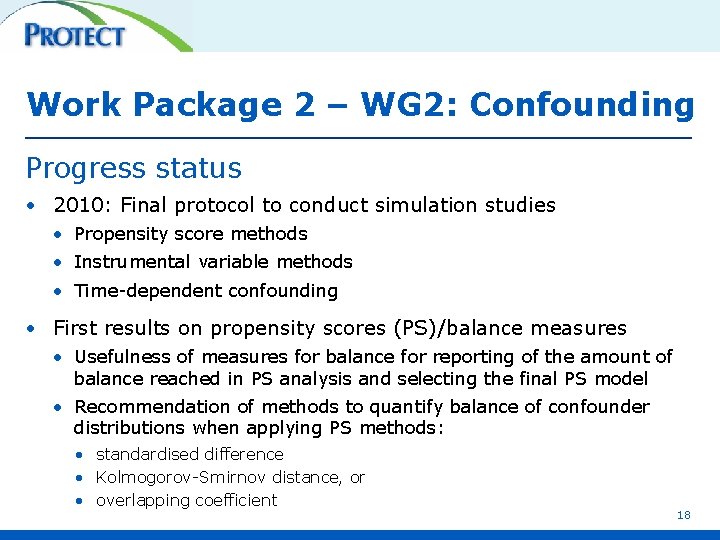 Work Package 2 – WG 2: Confounding Progress status • 2010: Final protocol to