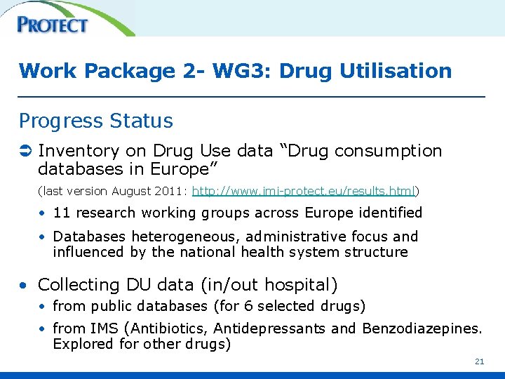 Work Package 2 - WG 3: Drug Utilisation Progress Status Inventory on Drug Use