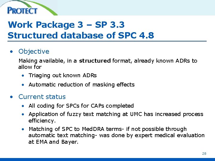 Work Package 3 – SP 3. 3 Structured database of SPC 4. 8 •