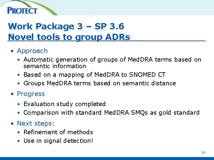 Work Package 3 – SP 3. 6 Novel tools to group ADRs • Approach