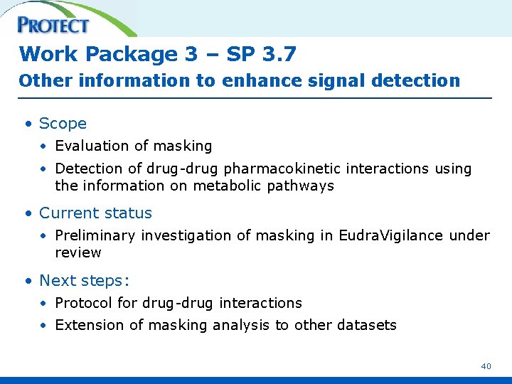 Work Package 3 – SP 3. 7 Other information to enhance signal detection •