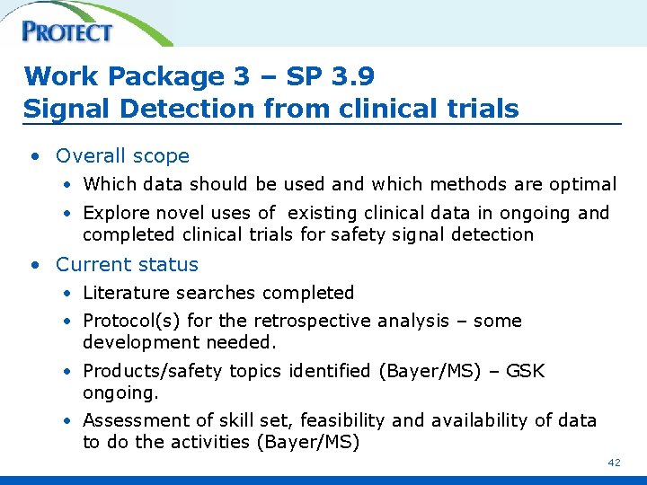 Work Package 3 – SP 3. 9 Signal Detection from clinical trials • Overall