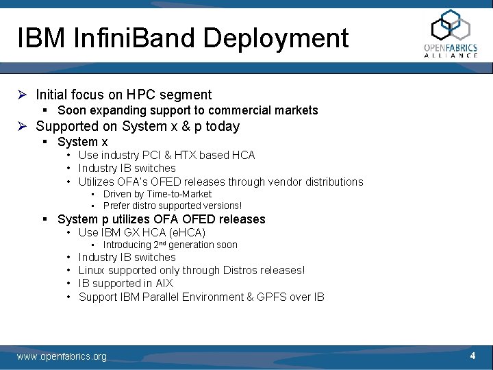 IBM Infini. Band Deployment Ø Initial focus on HPC segment § Soon expanding support