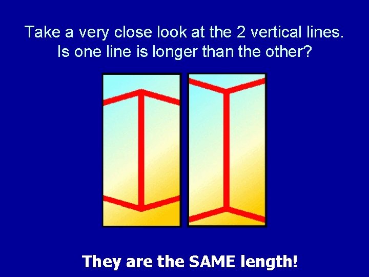 Take a very close look at the 2 vertical lines. Is one line is