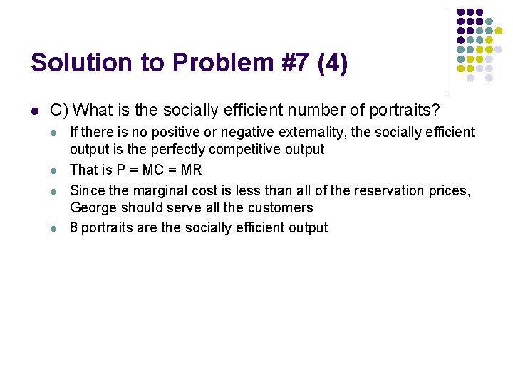 Solution to Problem #7 (4) l C) What is the socially efficient number of