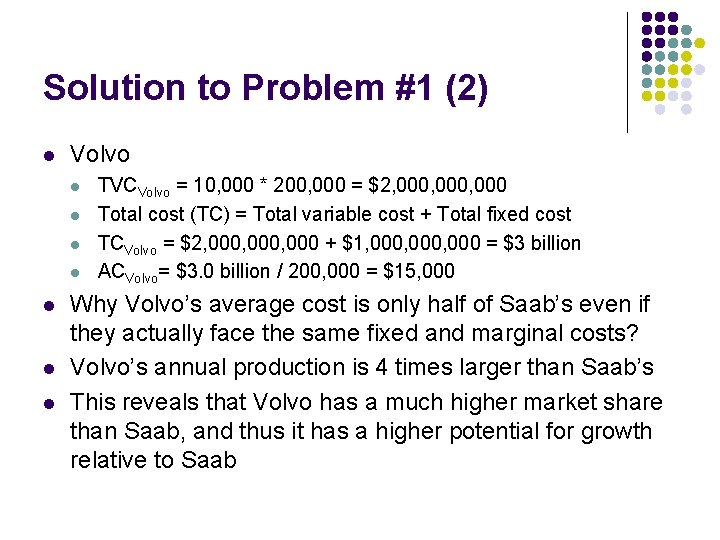 Solution to Problem #1 (2) l Volvo l l l l TVCVolvo = 10,