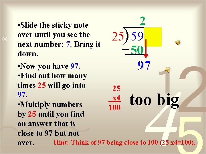  • Slide the sticky note over until you see the next number: 7.