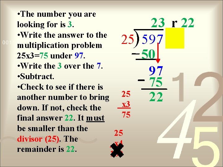  • The number you are looking for is 3. • Write the answer