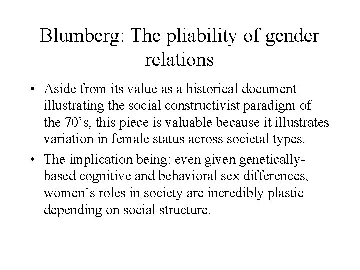 Blumberg: The pliability of gender relations • Aside from its value as a historical