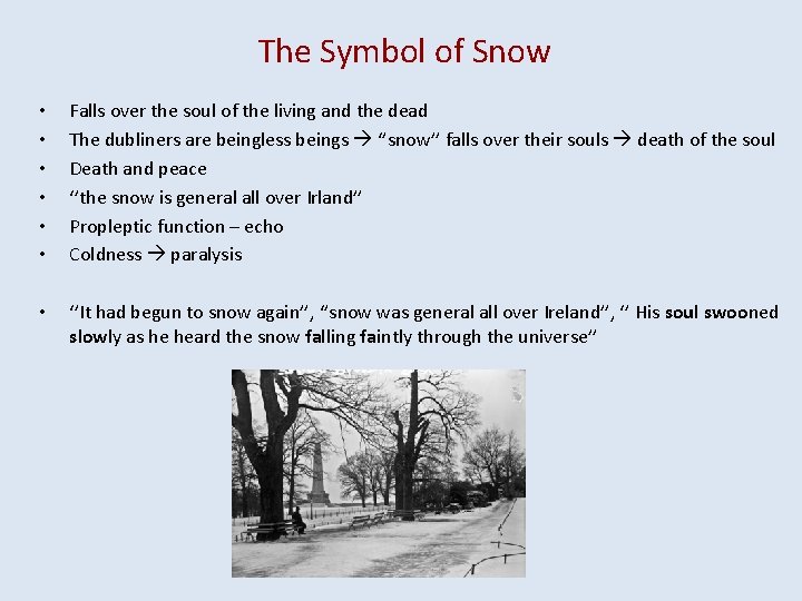 The Symbol of Snow • • • Falls over the soul of the living