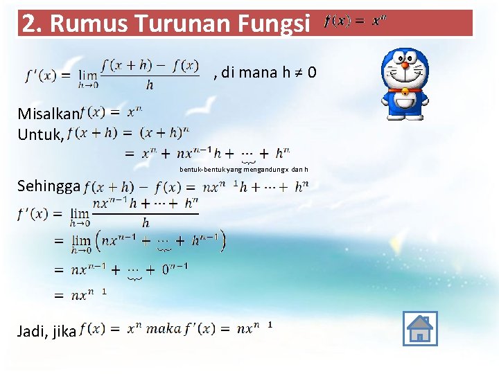 2. Rumus Turunan Fungsi , di mana h ≠ 0 Misalkan Untuk, bentuk-bentuk yang