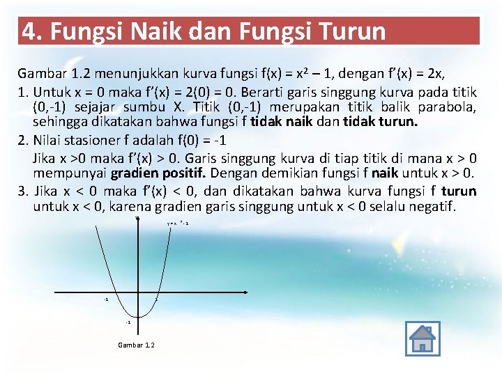 4. Fungsi Naik dan Fungsi Turun Gambar 1. 2 menunjukkan kurva fungsi f(x) =