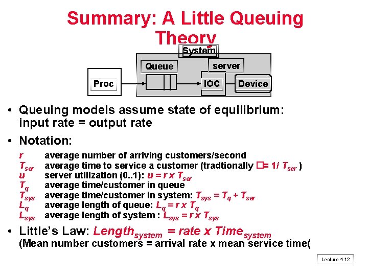 Summary: A Little Queuing Theory System Queue Proc server IOC Device • Queuing models