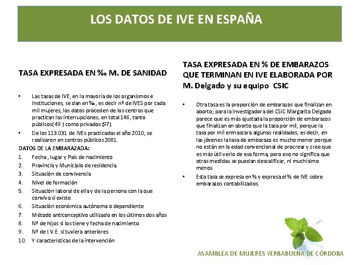 LOS DATOS DE IVE EN ESPAÑA TASA EXPRESADA EN ‰ M. DE SANIDAD Las