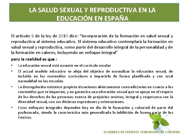 LA SALUD SEXUAL Y REPRODUCTIVA EN LA EDUCACIÓN EN ESPAÑA El artículo 9 de