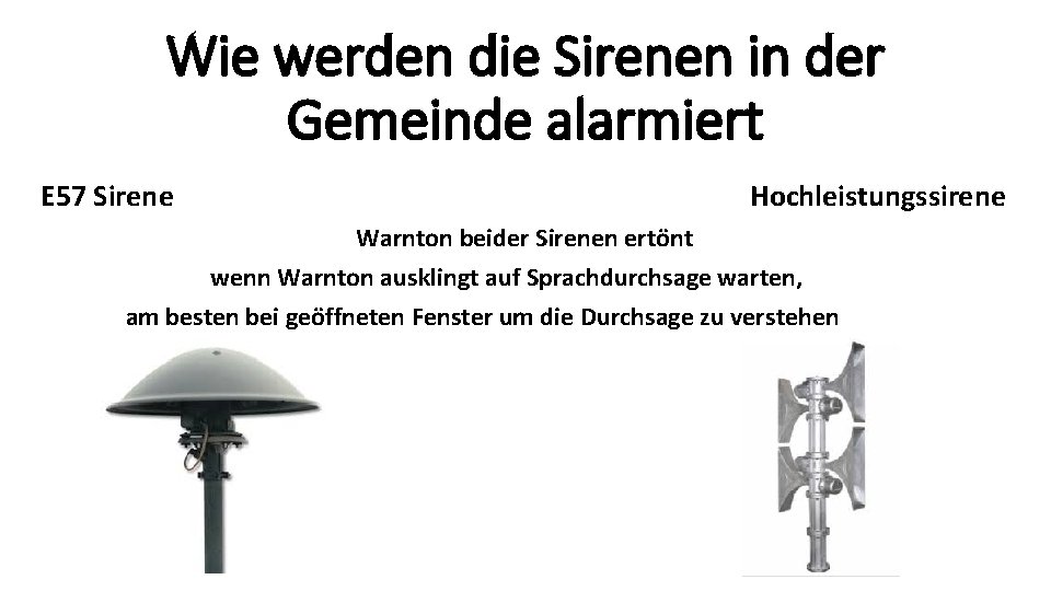 Wie werden die Sirenen in der Gemeinde alarmiert E 57 Sirene Hochleistungssirene Warnton beider