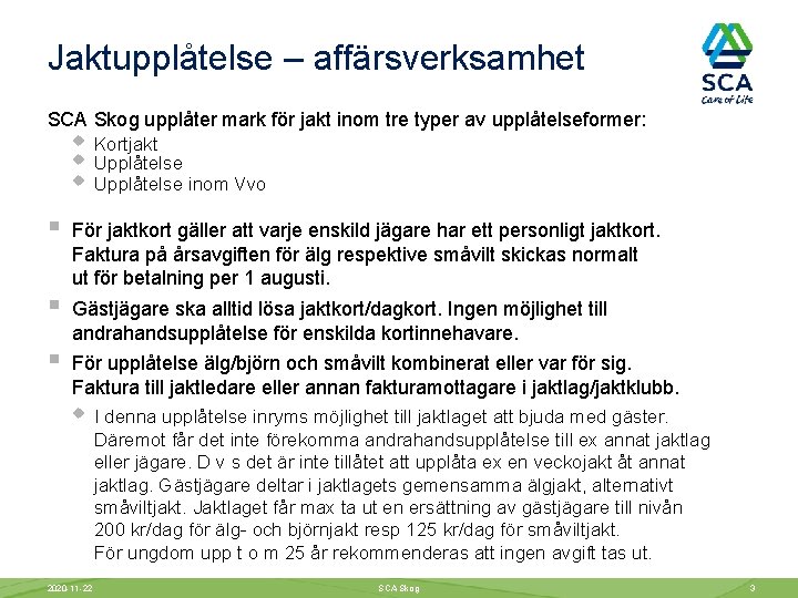 Jaktupplåtelse – affärsverksamhet SCA Skog upplåter mark för jakt inom tre typer av upplåtelseformer: