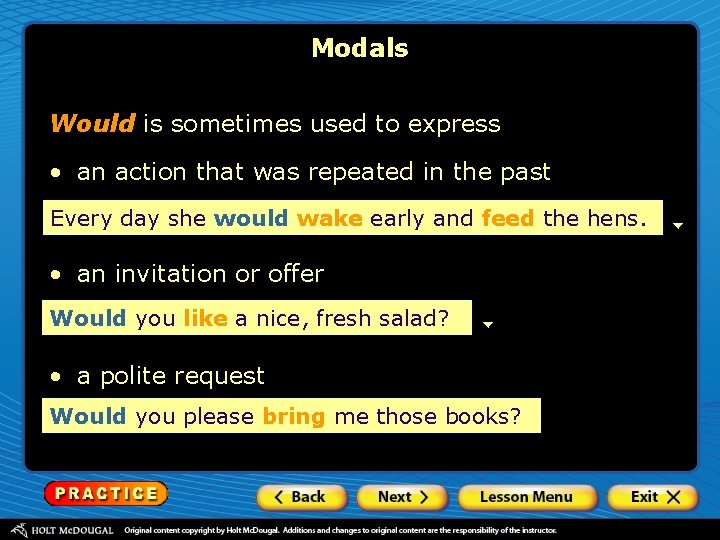 Modals Would is sometimes used to express • an action that was repeated in