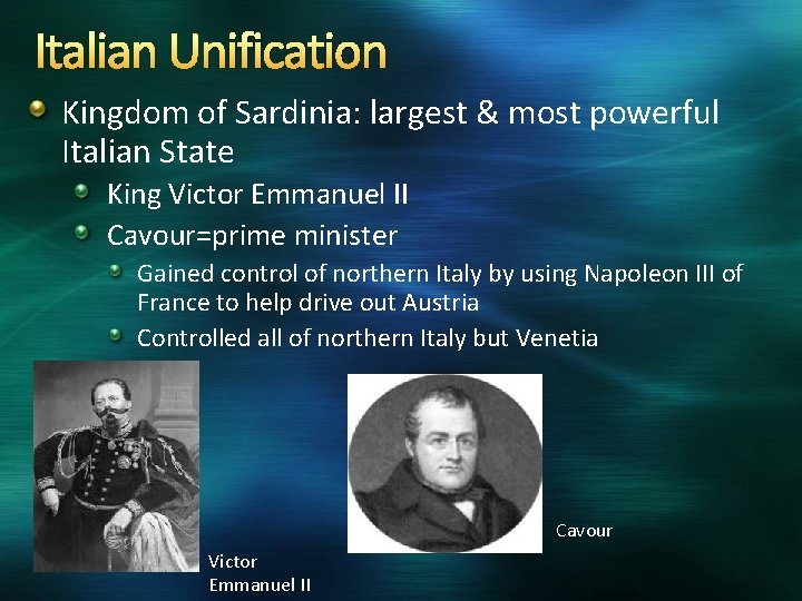 Italian Unification Kingdom of Sardinia: largest & most powerful Italian State King Victor Emmanuel