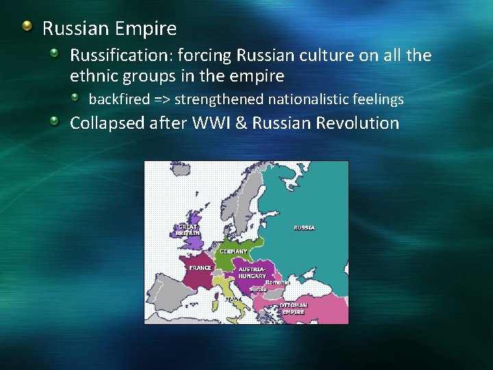 Russian Empire Russification: forcing Russian culture on all the ethnic groups in the empire