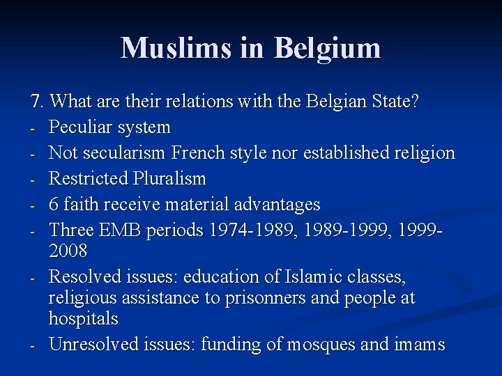 Muslims in Belgium 7. What are their relations with the Belgian State? - Peculiar